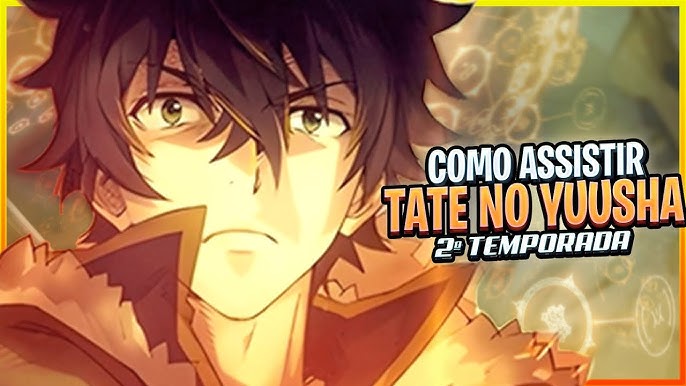 FINALMENTE SAIU! TATE NO YUUSHA NO NARIAGARI 2 TEMPORADA (The Rising of the  Shield Hero SEASON 2) 