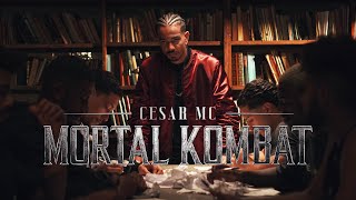Cesar Mc - Mortal Kombat (Videoclipe Oficial)