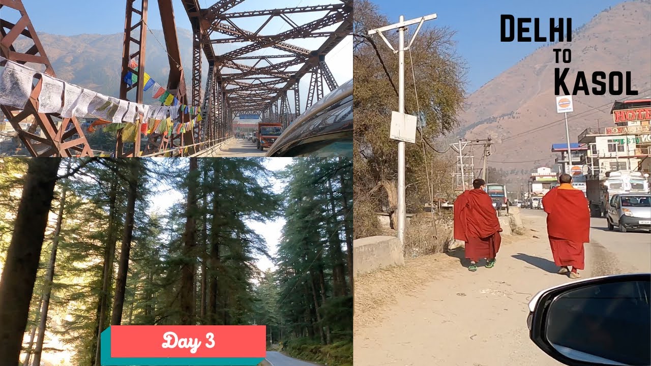 Day 3 | Delhi to Kasol | Bustle to Bliss | Before Christmas (B.C.) | 2021