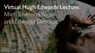 Virtual Hugh Edwards Lecture: Mimi Cherono Ng’ok and Edwidge Danticat