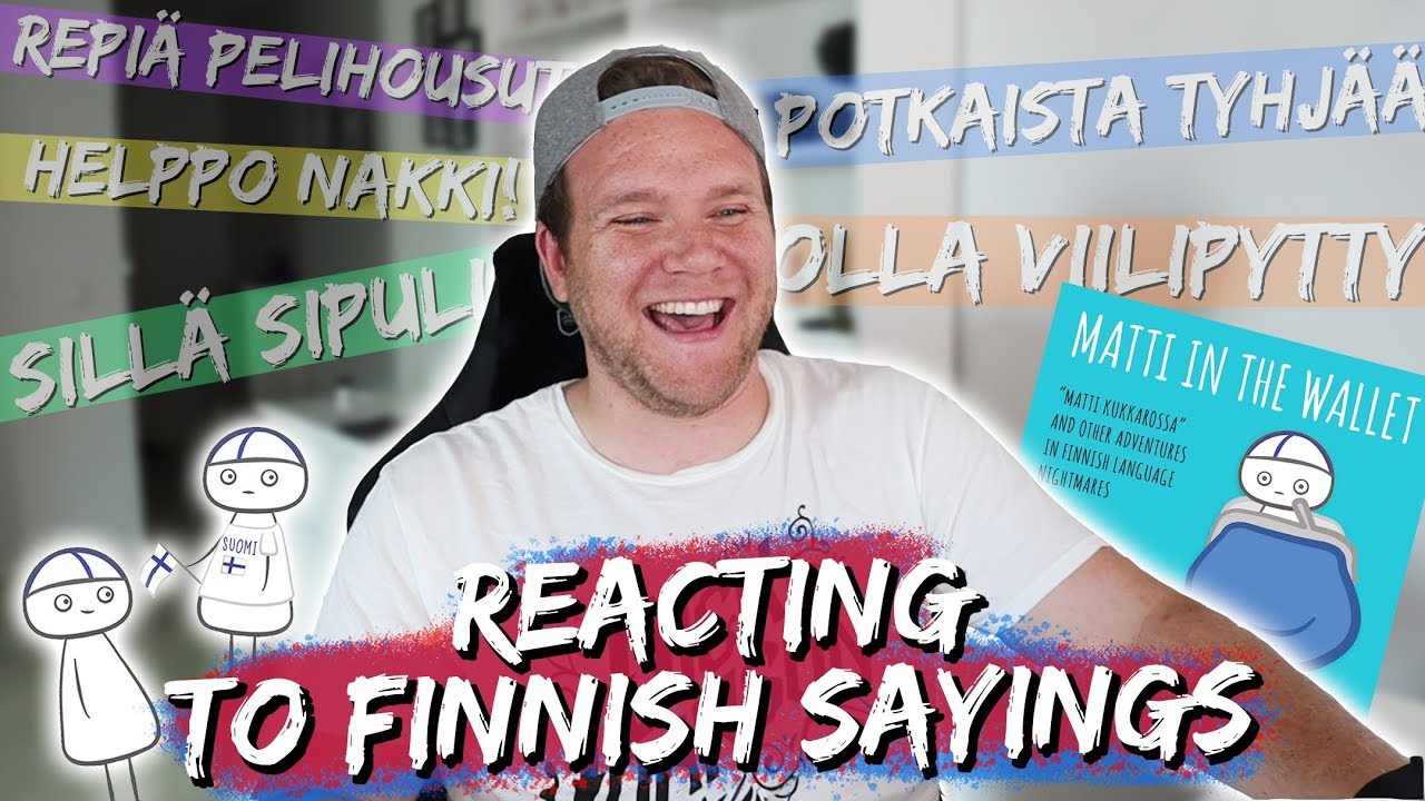 Reacting To Weird Finnish Sayings And Idioms Youtube