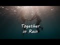 Together in The Rain | Beautiful Chill Mix