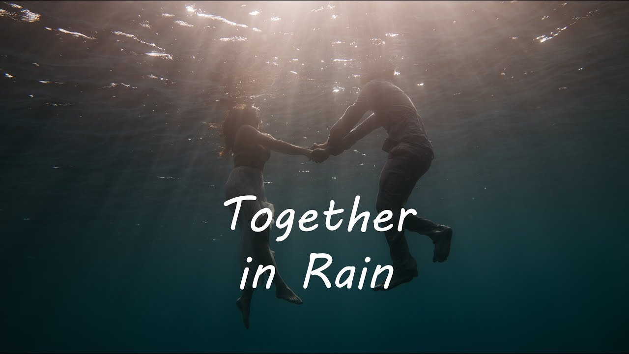 Together in The Rain | Beautiful Chill Mix