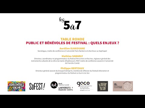 Les 5  7 - Table ronde : Les nouvelles pratiques festivalires