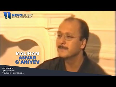 Anvar G`aniyev — Malikam | Анвар Ганиев — Маликам