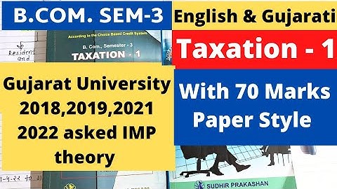 Taxation - 1 B.Com. SEM 3 Gujarat University 2018 2019 2021 2022 IMP Questions with Paper Style