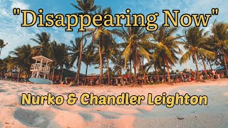 🎵 Nurko - "Disappearing Now" With Chandler Leighton ‼️ [ Lyrics ] 🎵
