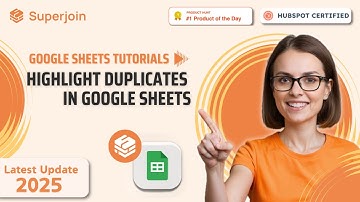 How to Highlight Duplicates in Google Sheets? | (2025) | Google Sheets Tutorial | Superjoin