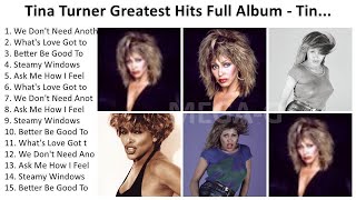 T i n a T u r n e r 2023 - Greatest Hits, Full Album, Best Songs