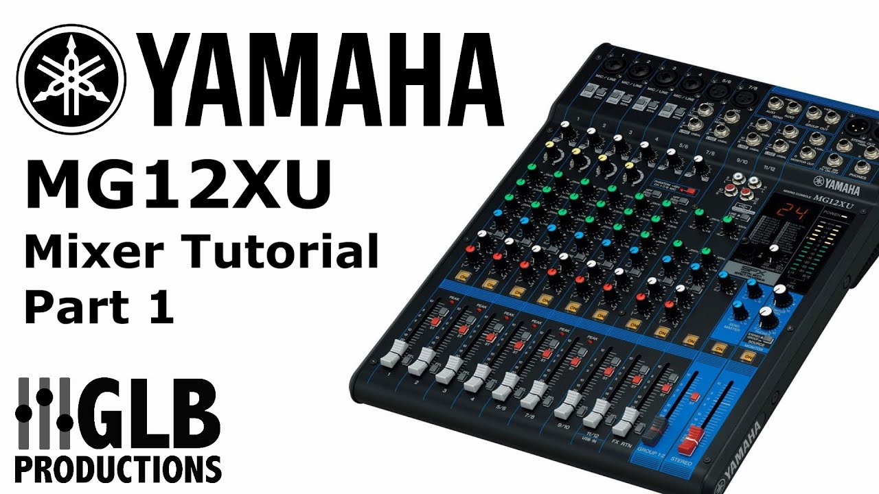 Yamaha MG124CX mixer tutorial part -