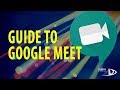 Guide to Google Meet