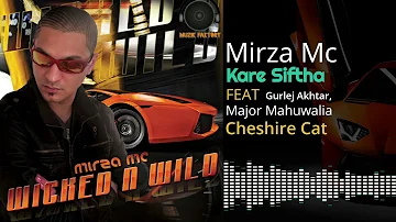 Mirza Mc & Cheshire Cat - Kare Siftha feat Gurlej Akhtar & Major Mahuwalia | Official Audio