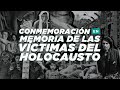 Día internacional en Memoria de las víctimas del Holocausto