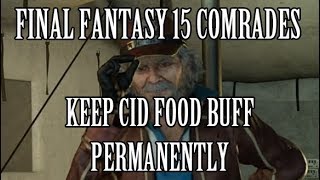 Final Fantasy 15 Comrades: Keep Cid's Food Buff PERMANENTLY (ver - YouTube