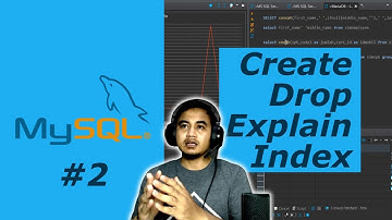 Advanced MySQL Tutorial #2 | Show Index, Drop Index dan Explain