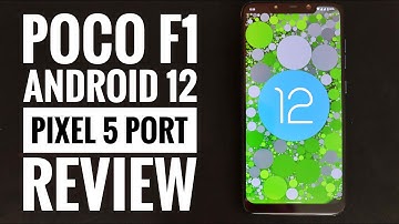Poco F1 || Android 12 Stable Pixel 5 GSI Port || Review