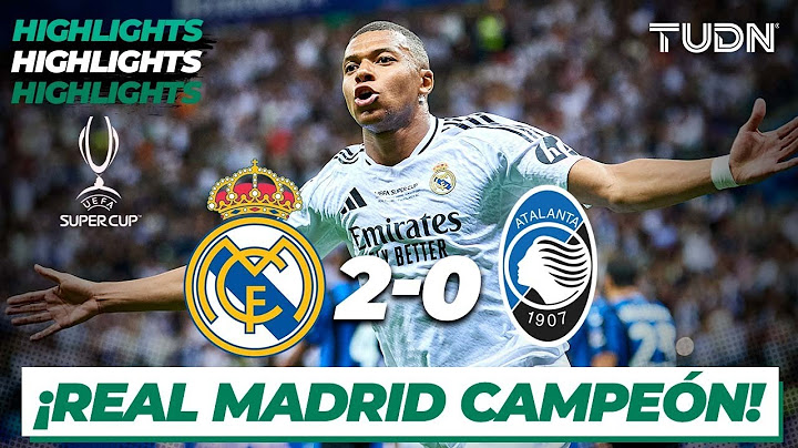 HIGHLIGHTS - Real Madrid vs Atalanta | UEFA Super Cup 2024 | TUDN