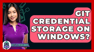 Git Credential Storage On Windows? - Next LVL Programming