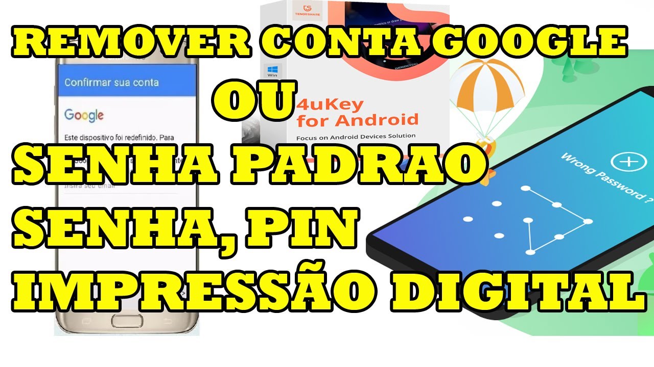 Remover Conta Google ou Bloqueio de Tela de Qualquer Android Funciona 100 Tenorshare 4uKey