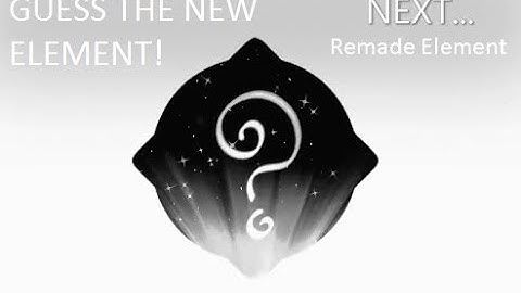 [ Outdated ] Guess the New Upcoming Remade Element | Elemental Battlegrounds (Roblox)