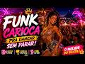 RAINHAS DO BAILE FUNK VOL.11 🔥 Funk Carioca Poderoso para Dançar Sem Parar