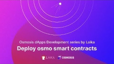 Osmosis dApps Development series by Laika - Deploy osmo smart contracts