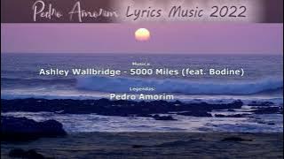 Download lagu Ashley Wallbridge feat Bodine - 5000 Miles (Tradução em Português)