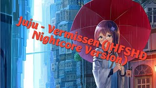 Juju - Vermissen (JHFSHD Nightcore Version)