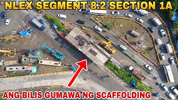 ANG BILIS GUMAWA NG SCAFFOLDING/NLEX SEGMENT 8.2 SECTION 1A PROJECT UPDATE 
