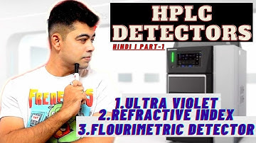 HPLC DETECTORS I VERY EASY WAY I BASIC IN HINDI I PART-1