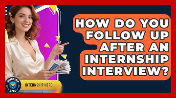 How Do You Follow Up After An Internship Interview? - Internship Hero