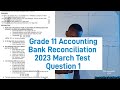 Grade 11 Accounting Term 1 : Bank Reconciliation Statement | 2023 March Test