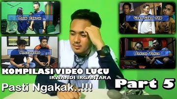 KOMPILASI VIDEO LUCU PART 5 - PASTI NGAKAK..!! Irwandi Irgantara