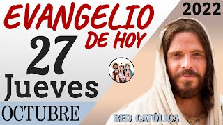 Evangelio de Hoy Jueves 27 de Octubre de 2022 | REFLEXIÓN | Red Catolica