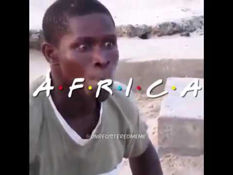 friends-theme-intro-but-its-africa-(meme)