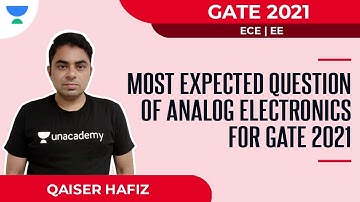 Most Expected Questions of Analog Electronics for GATE 2021 | EE/ECE | Qaisar Hafiz