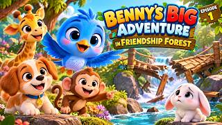 🐦💙 Benny's Big Adventure in Friendship Forest! 🌈 | Kids Animated Story About Friendship & Kindness