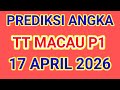 PREDIKSI ANGKA MAIN TOTO MACAU P1 HARI INI 17 APRIL 2026