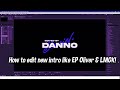 Tutorial: How To Edit New Intro Like EP Oliver & LMGK *After Effects* (Mitr0, Flikk, Fray, Hardfind)
