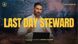 Last Day Steward // Tommy Ulmer // Sunday Service