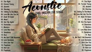 Soft Chill Music 2026 🌻 New Acoustic Love Songs Cover 🌻 Relaxing English Acoustic Hits of the Year screenshot 2