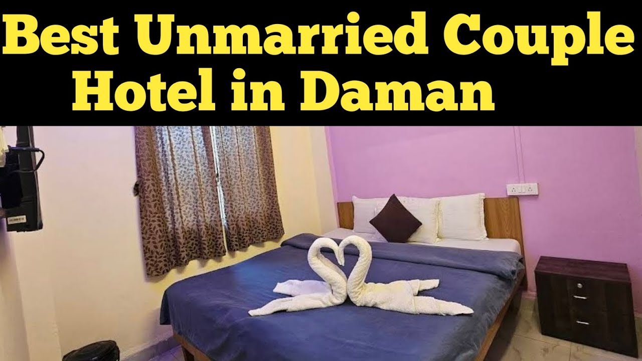 best-unmarried-couple-hotel-in-daman-safe-couple-hotel-in-daman-under