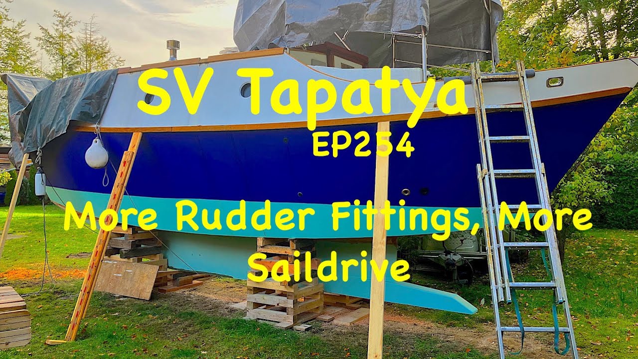 More Rudder Fittings, More Saildrive :-) - SV Tapatya EP254