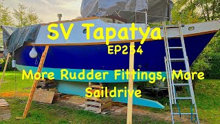 More Rudder Fittings, More Saildrive :-) - SV Tapatya EP254