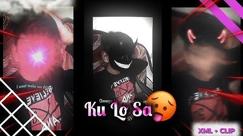 Ku Lo Sa 🥵💗🤙🏻|| ( Xml,Preset On Description )