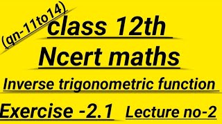 क्लास 12th NCERT Math exercise -2.1ll Inverse trigonometric functions #viral #video