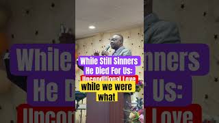UNCONDITIONAL LOVE. APOSTLE ANDREW