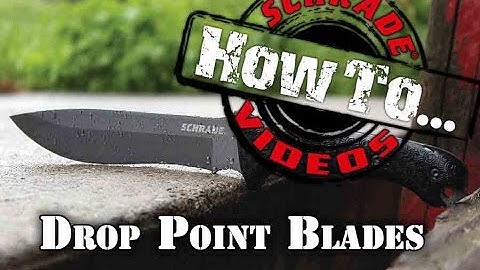 Blade Basics Part 1 - THE Best Blade for Survival, Hunting and Bushcraft - Drop Point Blades