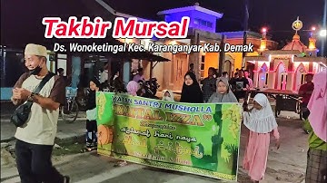 Takbir Mursal Ds. Wonoketingal - Demak 2022
