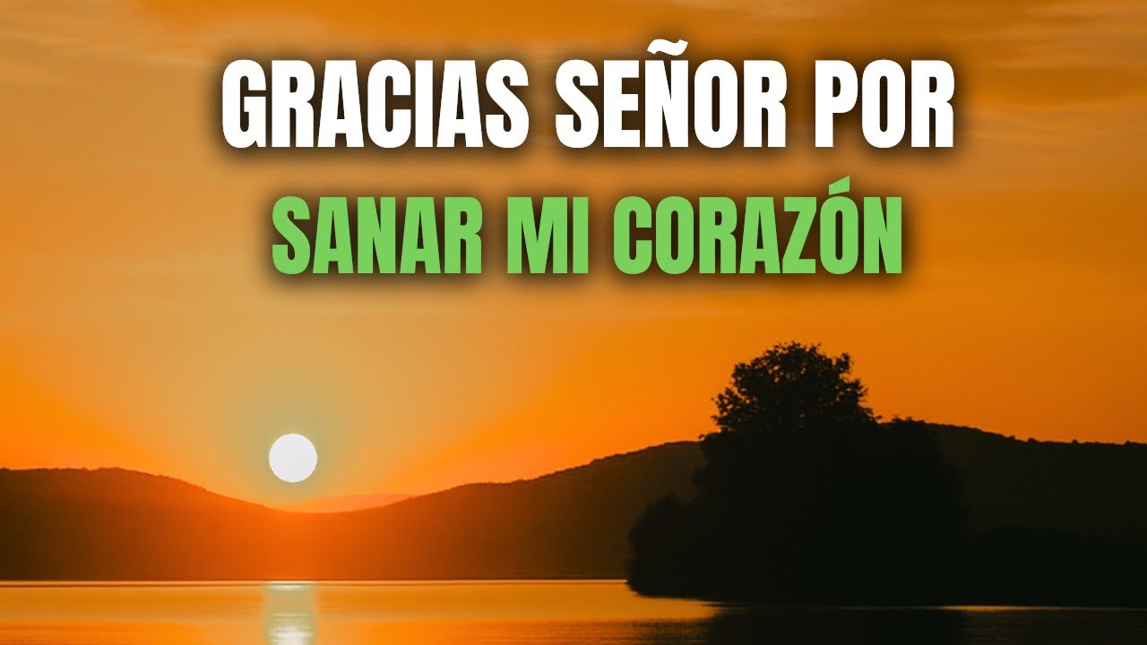Oración de la Mañana | Dios Sana Tu Corazón y Llena Tu Interior de Paz ...